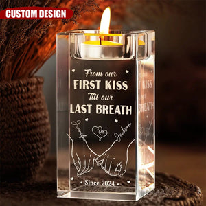 From Our First Kiss Till Our Last Breath - Personalized Crystal Candle Holder