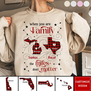 When You Are Family The Miles Don't Matter Personalized Family Sweatshirt