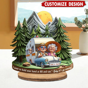 I Want to Hold Your Hand at 80 And Say Baby Let's Go Camping - Personalized Camping Freestanding Wood Plaque