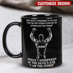 I Am The Storm-Personalized Mug-Gift For Wrestling Lovers