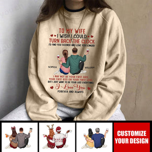 I Wish I Could Turn Back The Clock - Anniversary, Loving Gift For Couples, Husband, Wife - Personalized Sweatshirt