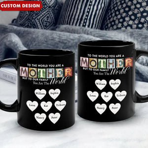 Mother/Grandma You Are The World Personalized Mug - Gift For Mom, Grandma