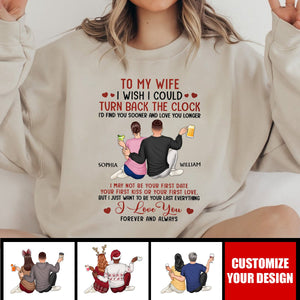 I Wish I Could Turn Back The Clock - Anniversary, Loving Gift For Couples, Husband, Wife - Personalized Sweatshirt