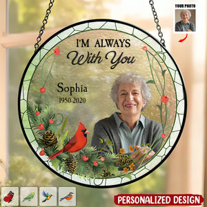 I'm Always With You-Personalized Photo Acrylic Window Hanging Suncatcher