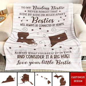 To Sister, Bestie, Friend - Consider It A Big Hug - Custom States - Personalized Blanket