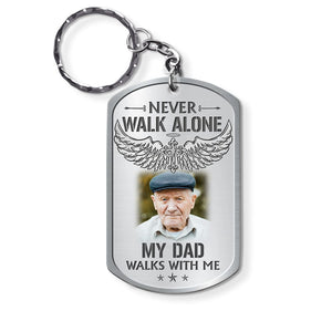 Never Walk Alone - Gift For Loss Dad Loss Mom Memorial Upload Photo Personalized Stainless Keychain