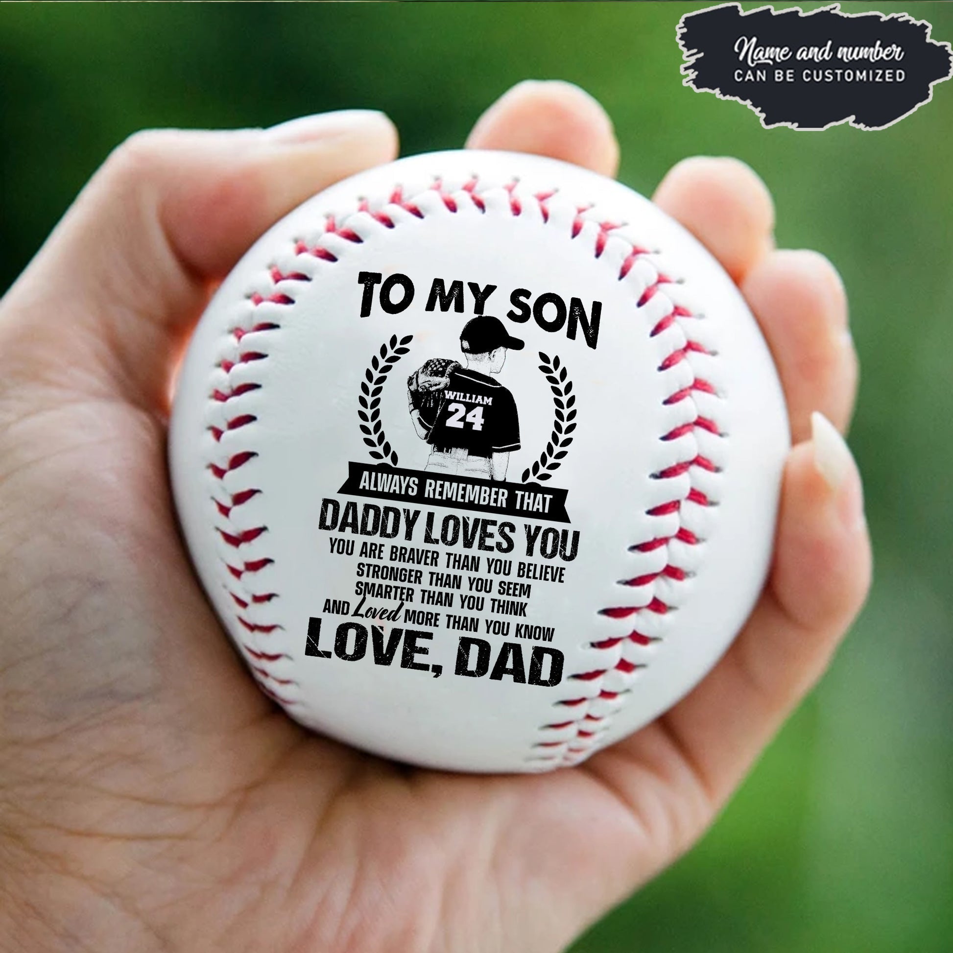 Dad To My Son with a meaningful message printed on the ball Baseball which helps it last forever