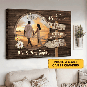 This Is Us Little Bit Of Crazy, Loud, Love - Custom Landscape Canvas Poster for Couple, Lovers, Family