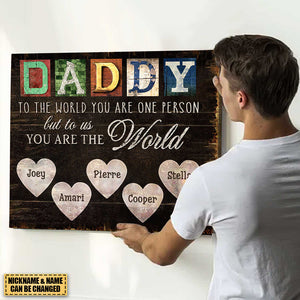 Best Customized Gift For Father's Day Dad You Are The World Canvas Poster