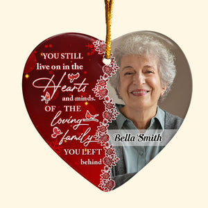 You Still Live On In The Hearts And Minds - Personalized Ceramic Photo Ornament