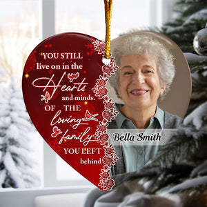 You Still Live On In The Hearts And Minds - Personalized Ceramic Photo Ornament