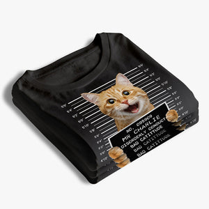 Custom Photo Cat Crimes Catnip Made Me Do It - Cat Personalized Custom Unisex T-shirt - Gift For Pet Owners, Pet Lovers