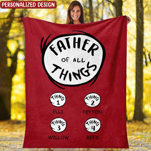 Father/Mother Of All Things - Personalized Blanket - Father's Day/Mother's Day, Birthday Gift For Beloved Ones