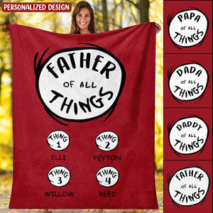 Father/Mother Of All Things - Personalized Blanket - Father's Day/Mother's Day, Birthday Gift For Beloved Ones