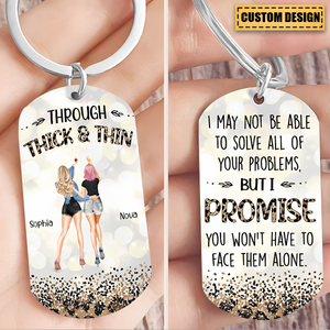 YOU WON'T HAVE TO FACE THEM ALONE- Personalized Engraved Stainless Steel Keychain Through - Gift For Girl