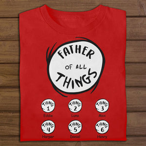 Father/Mother Of All Things Personalized Apparel Gift For Daddy/Mom-Happy Father's Day